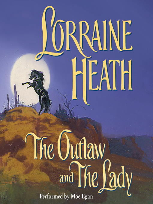 Title details for The Outlaw and the Lady by Lorraine Heath - Available